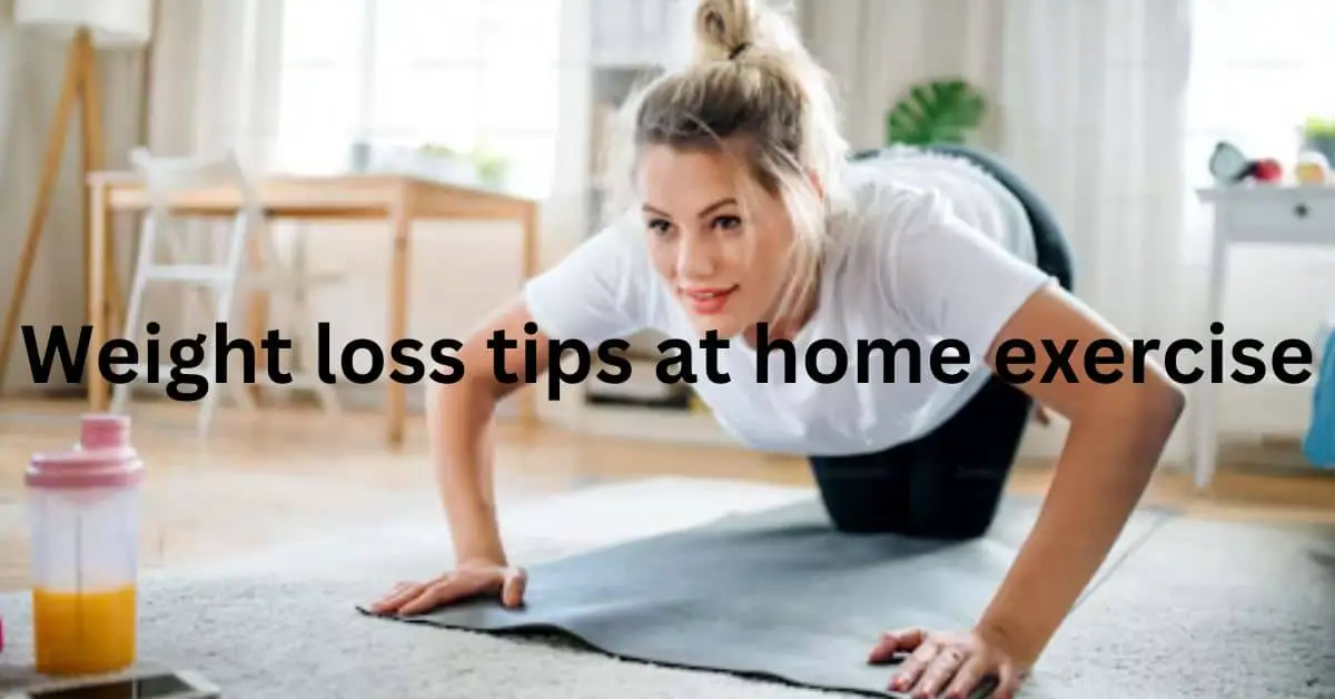 weight loss tips at home exercise