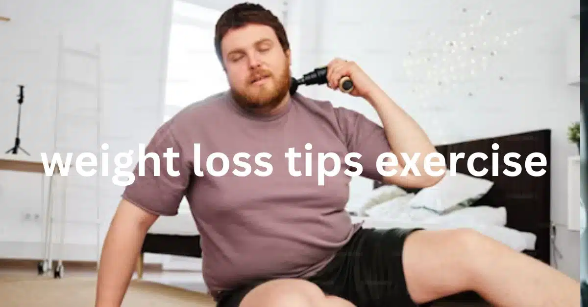 weight loss tips exercise