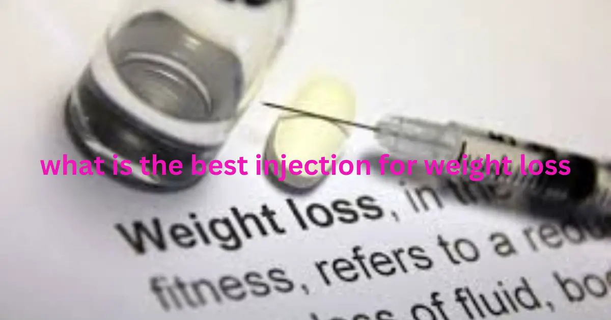 what is the best injection for weight loss