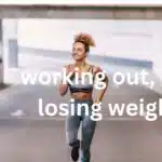 working out, not losing weight