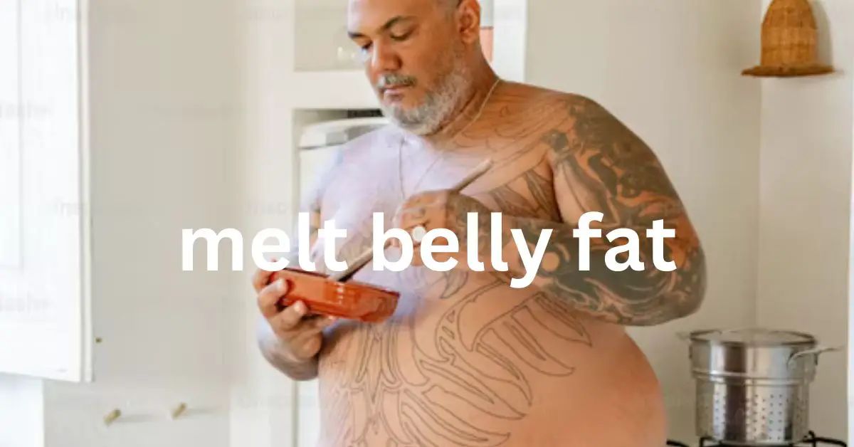 melt belly fat